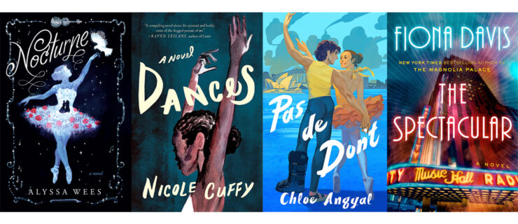 Four book covers. From left to right: Nocturne by Alyssa Wees; Dances by Nicole Cuffy; Pas de Don't by Chloe Angyal; The Spectacular by Fiona Davis.
