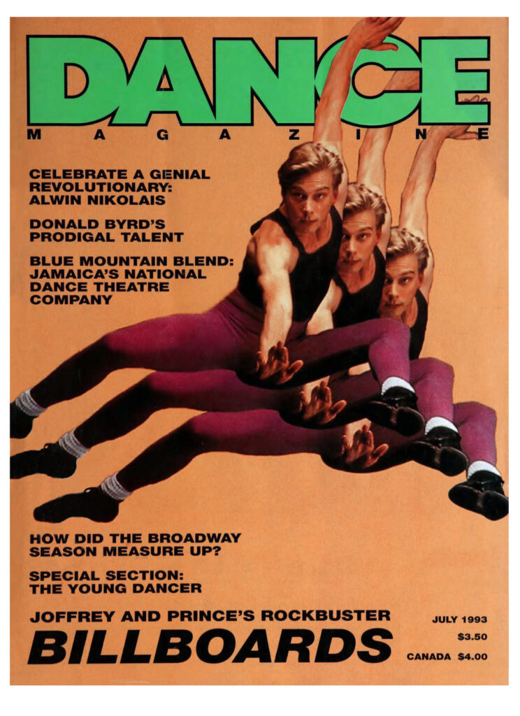 The July 1993 cover of Dance Magazine. Three images of a blond dancer leaping in a rough double stag, one flexed hand reaching toward the camera, are superimposed over each other. The largest cover line reads, "Joffrey and Prince's Rockbuster BILLBOARDS"